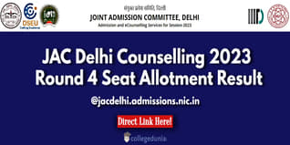JAC Delhi 2023 Seat Allotment Round 4 Out: Check Results, Counselling Schedule Here